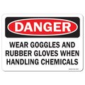 Signmission OSHA, Wear Goggles & Rubber Gloves When Handling Chemicals, 14in X 10in Rigid Plastic, 1014-L-19477 OS-DS-P-1014-L-19477